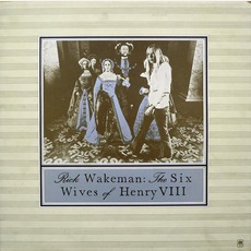 The Six Wives Of Henry VIII mp3 Album by Rick Wakeman