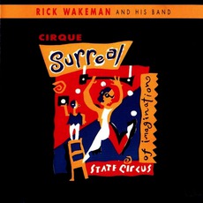 Cirque Surreal mp3 Album by Rick Wakeman