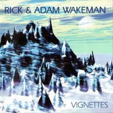 Vignettes mp3 Album by Rick Wakeman & Adam Wakeman