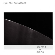 Playing The Piano mp3 Album by Ryuichi Sakamoto (坂本龍一)