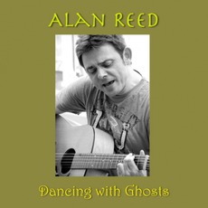 Dancing With Ghosts mp3 Album by Alan Reed