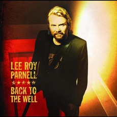 Back To The Well mp3 Album by Lee Roy Parnell