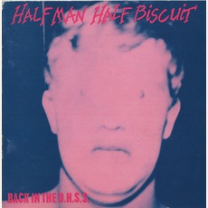 Back In The D.H.S.S. / The Trumpton Riots E.P. mp3 Album by Half Man Half Biscuit