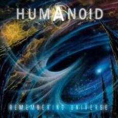 Remembering Universe mp3 Album by Humanoid