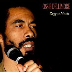 Reggae Music mp3 Album by Ossie Dellimore