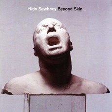 Beyond Skin mp3 Album by Nitin Sawhney