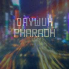 Pharaoh mp3 Album by Davwuh