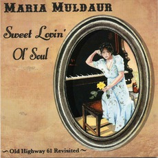 Sweet Lovin' Ol' Soul: Old Highway 61 Revisited mp3 Album by Maria Muldaur