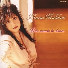 Love Wants To Dance mp3 Album by Maria Muldaur