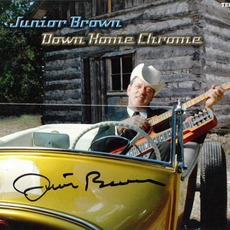 Down Home Chrome mp3 Album by Junior Brown