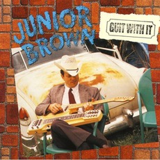 Guit With It mp3 Album by Junior Brown