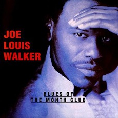 Blues Of The Month Club mp3 Album by Joe Louis Walker
