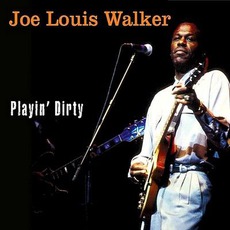 Playin' Dirty mp3 Album by Joe Louis Walker