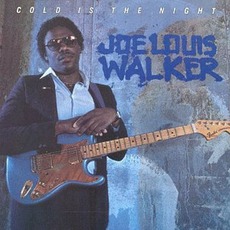 Cold Is The Night mp3 Album by Joe Louis Walker