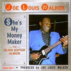 She's My Money Maker mp3 Album by Joe Louis Walker
