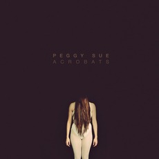 Acrobats mp3 Album by Peggy Sue