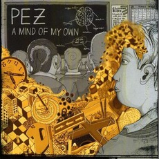 A Mind Of My Own mp3 Album by Pez