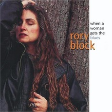 When A Woman Gets The Blues mp3 Album by Rory Block