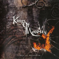 Hell Or Highwater mp3 Album by Kings Of Modesty