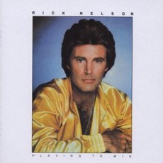 Playing To Win (Remastered) mp3 Album by Ricky Nelson