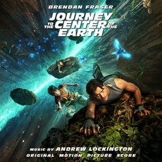 Journey To The Center Of The Earth mp3 Soundtrack by Andrew Lockington