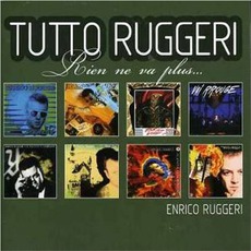 Tutto Ruggeri: Rien Ne Va Plus... mp3 Artist Compilation by Enrico Ruggeri