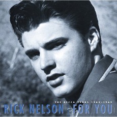 For You: The Decca Years 1963-1969 mp3 Artist Compilation by Ricky Nelson