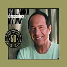 Classic Songs My Way mp3 Artist Compilation by Paul Anka