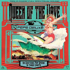 Queen Of The Wave mp3 Album by Pepe Deluxé