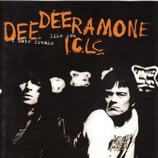 I Hate Freaks Like You mp3 Album by Dee Dee Ramone