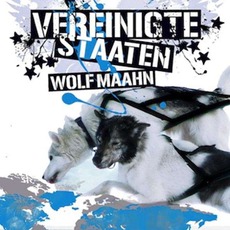 Vereinigte Staaten mp3 Album by Wolf Maahn