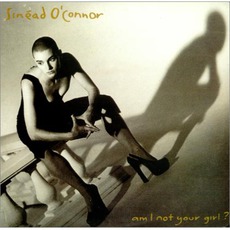 Am I Not Your Girl? mp3 Album by Sinéad O’Connor