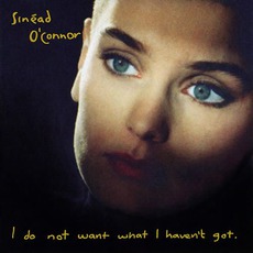 I Do Not Want What I Haven't Got (Limited Edition) mp3 Album by Sinéad O’Connor