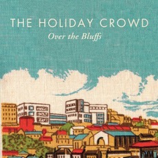 Over The Bluffs mp3 Album by The Holliday Crowd
