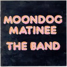 Moondog Matinee mp3 Album by The Band