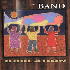 Jubilation mp3 Album by The Band