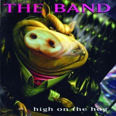 High On The Hog mp3 Album by The Band