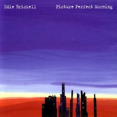 Picture Perfect Morning mp3 Album by Edie Brickell