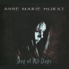 Day Of All Days mp3 Album by Anne Marie Hurst