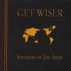 Get Wiser mp3 Album by Soldiers Of Jah Army