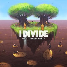 What's Worth More? mp3 Album by I Divide