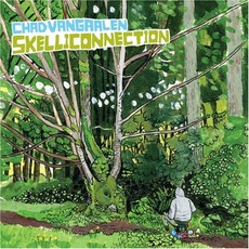 Skelliconnection mp3 Album by Chad VanGaalen