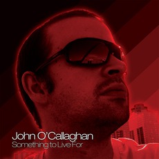 Something To Live For mp3 Album by John O’Callaghan