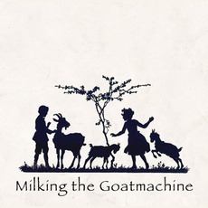 Back From The Goats... A GoatEborg Fairy Tale mp3 Album by Milking The Goatmachine
