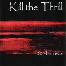 203 Barriers mp3 Album by Kill The Thrill