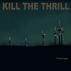 Tellurique mp3 Album by Kill The Thrill