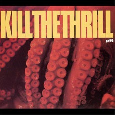 Pit mp3 Album by Kill The Thrill