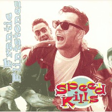 Speed Kills mp3 Album by Frantic Flintstones