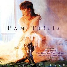 All Of This Love mp3 Album by Pam Tillis