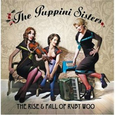 The Rise & Fall Of Ruby Woo mp3 Album by The Puppini Sisters